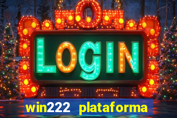 win222 plataforma de jogos